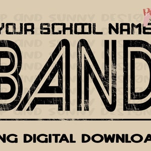 Band | School Band | Distressed Design | Your School | PNG Digital Download | Sublimation Design