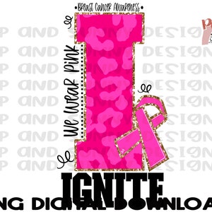Ignite Breast Cancer Design | Ignite | Leopard | Pink | PNG Digital Download | Sublimation Design