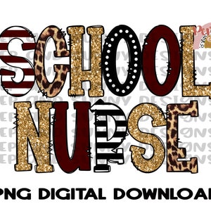 School Nurse | Maroon | Glitter | Gold | Leopard | PNG Digital Download | Sublimation Design