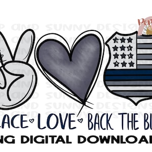 Peace Love Back the Blue | Hand Drawn | PNG Digital Download | Sublimation Design Digital Design