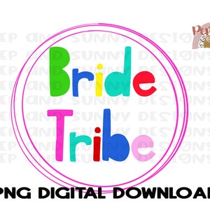 Bride Tribe | PNG Digital Download | Sublimation Design
