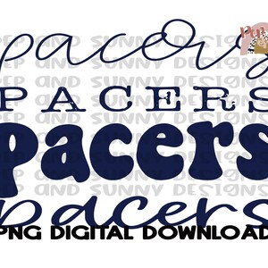 May include: A digital download of a graphic design featuring the word "Pacers" in a navy blue color with a distressed, vintage look. The word is repeated four times in different sizes and styles, with the largest version in a bold, bubble-like font. The text "PNG DIGITAL DOWNLOAD" is also included at the bottom.