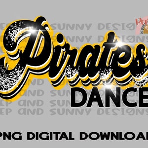 Pirates  Dance | Dance Team | Dance Design | Retro Glam | PNG Digital Download | Sublimation Design