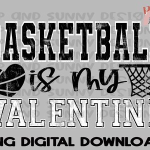 Basketball Is My Valentine Distressed Varsity Design | Valentine’s Day Design| PNG Digital Download | Sublimation Design