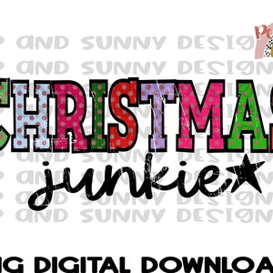 Christmas Junkie | Christmas | Distressed | Polka Dots | PNG Digital Download | Sublimation Design