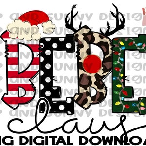 May include: Red, black, and green letters spelling "BEPE" with a red and white striped pattern on the "B", black and white polka dots on the "E", a brown and black leopard print on the "P", and green with red and yellow lights on the "E". The letters are outlined in black. The word "Claus" is written in black cursive below the letters.