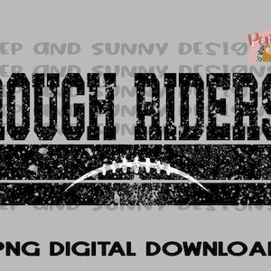 Rough Riders | Distressed | Football | Spirit Tee | PNG Digital Download | Sublimation Design | Printable Artwork | Digital File