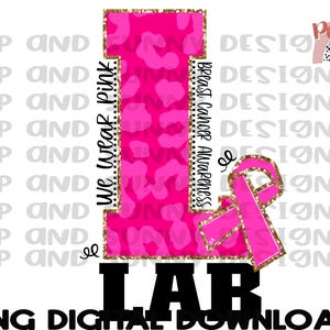 May include: Pink and gold glitter graphic with a large letter L, a pink ribbon, and the text "We Wear Pink" and "Breast Cancer Awareness". The letter L is filled with a pink leopard print. Below the graphic is the text "LAB".