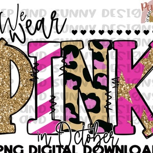 We Wear Pink | Breast Cancer | Leopard  | PNG Digital Download | Sublimation Design