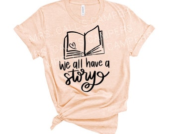We All Have A Story (black text)