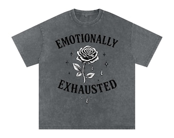 Emotionally Exhausted Washed Oversized Cotton T-Shirt