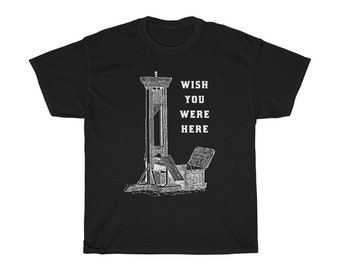 J'aimerais que tu sois ici T-shirt à guillotine