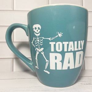Totally RAD Mug-Radiology Grad Gift-Radiology Mug-Xray tech mug-Xray tech gifts-tray tech grad gifts-MRT grad gifts-MRT mugs-rad tech gifts