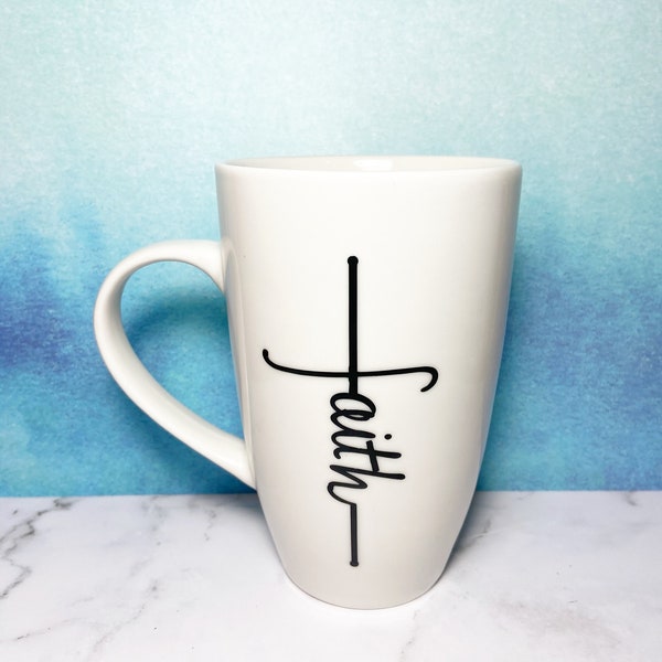 Faith Cross Mug-Faith Coffee Mug-Christian Cup-Religious Coffee Mug-Christian Faith Mug-Cross Mug-Cross Cup-Religious Gift-Have Faith Gift