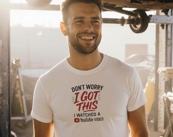 Grappig YouTube-shirt, maak je geen zorgen, ik heb een YouTube-video-T-shirt bekeken, uniseks humor T-shirt cadeau voor hem, cadeau-idee kerst, verjaardagscadeau