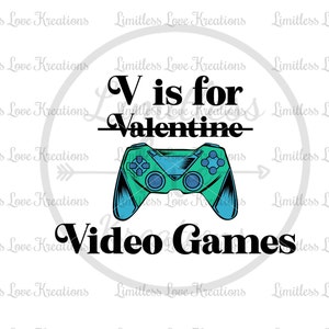 V es para videojuegos SVG-Valentine's SVG-Popular Valentine's SVG-Funny Valentine's vg-Valentine's Cut File-Lindo Valentine's Cut File-