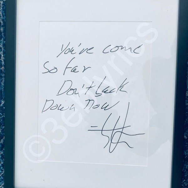 Authentic lyric print, hand written and signed by Stephan Jenkins of Third Eye Blind -"You've come so far don't back down now"