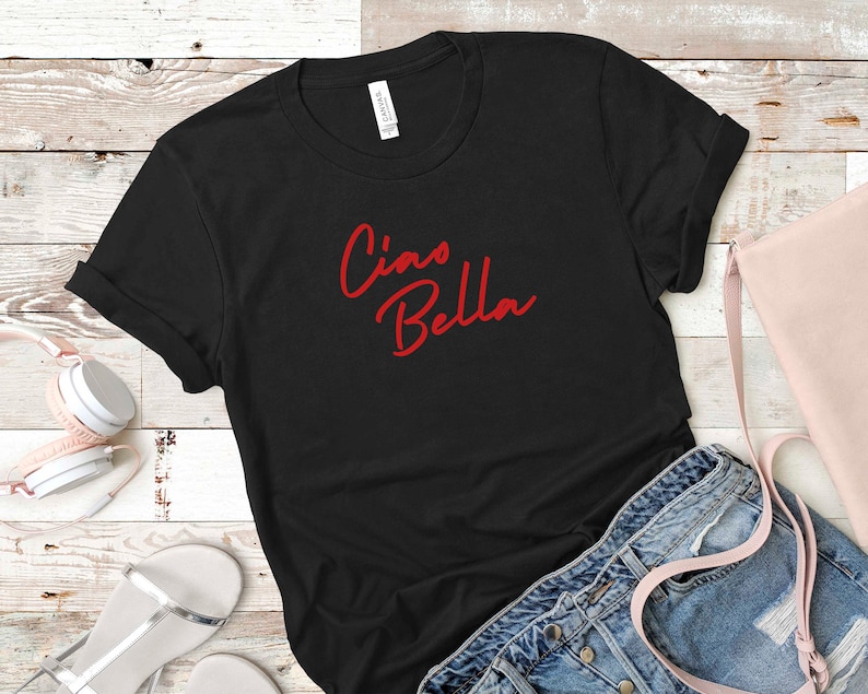 Ciao Bella Italian Shirt Gift for Italian lover Travel Shirt Unisex tshirts,Goodbye Beautiful Italy Bella Canvas Unisex Tshirt Travel