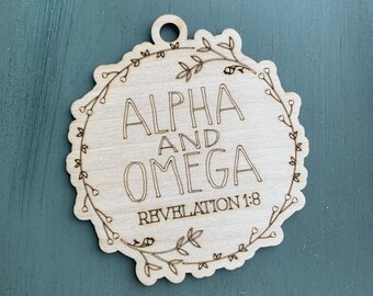 Alpha and Omega - Revelation 1:8 Name of Christ from the Bible Christmas Ornament collection. Laser Engraved family business.