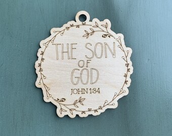 The Son Of God - John 1:34 Name of Christ from the Bible Christmas Ornament collection. Laser Engraved family business. The perfect gift.