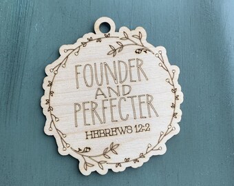 Founder And Perfecter - Hebrews 12:2 Name of Christ from the Bible Christmas Ornament collection. Laser Engraved family business.