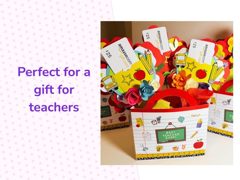 May include: A gift basket decorated with school-themed cutouts, including pencils, apples, and a school bus. The basket contains Amazon gift cards and has the text "Best Teacher Ever!" on the front.