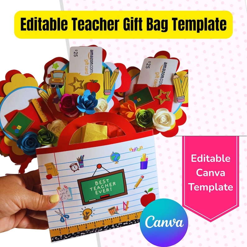 May include: A teacher gift bag template with a red handle, filled with gift cards and decorative paper flowers. The bag features school-themed illustrations and the text "BEST TEACHER EVER!" and "Editable Canva Template".