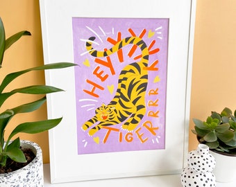 Heyy Tiger Print -  Positive saying Fine Art Illustration Print Nursery Living Room Art