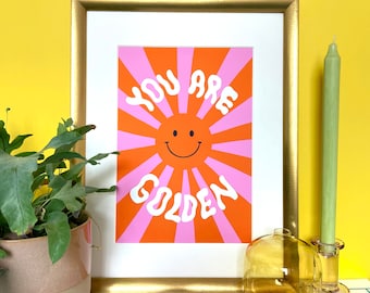 You Are Golden Positive saying Fine Art Illustration Print