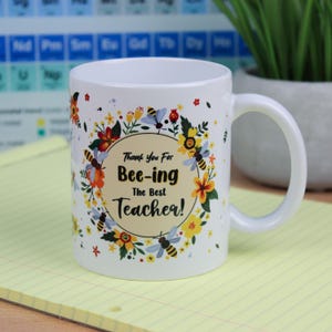 Bee-ing the Best Teacher Mug - Thank You Teacher Gifts - Ceramic Tea/Coffee Cup