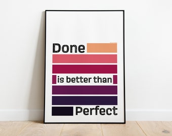 PhD Motivation Poster 'Done is better than perfect'  Digital Art Print - A4 & A3