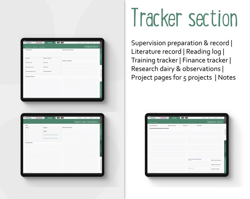 May include: A digital planner with a green and white color scheme. The planner is divided into sections for tracking supervision preparation, literature, reading, training, finance, research, projects, and notes. The text "Tracker section" is at the top of the page.