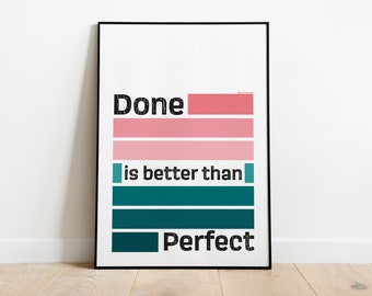 PhD Motivation Poster 'Done is better than perfect'  Digital Art Print - A4 & A3