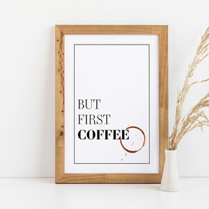 But first coffee Poster, Kaffeeliebhaber, Minimalistische, Moderne Poster Download + Druckbar
