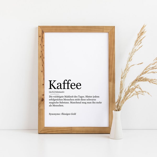Kaffee Definition, Kaffee Poster, Geschenk für Kaffeeliebhaber, Küchen Poster, Küchenbild