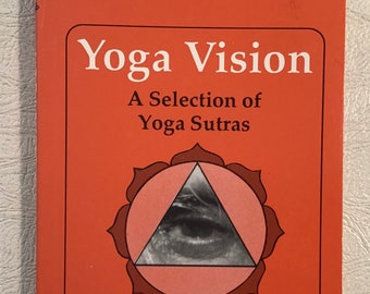Yoga Vision: A Selection of Yoga Sutras