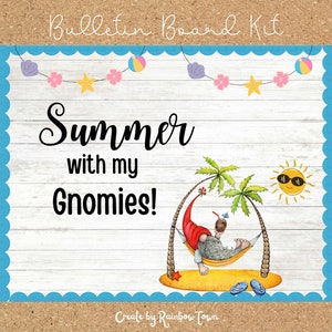 Summer With My Gnomies Bulletin Board Classroom Decoration Printable