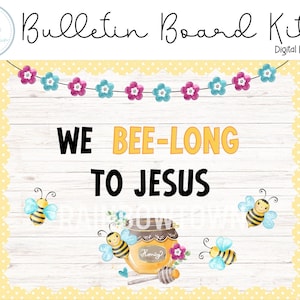 We BEE- Long To Jesus Spring Bulletin Board Kit Classroom Décor Printable