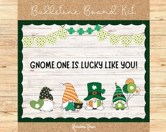 May include: A bulletin board kit with a white wood background and a green and white checkered border. The kit features a banner with green shamrocks and the text "Gnome One Is Lucky Like You!" and four gnomes with green hats, shamrocks, and hearts.