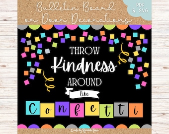 Throw Kindness Around Like Confetti Bulletin Board Classroom Display Door Decor Kit