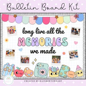May include: A vibrant bulletin board kit featuring the words "Bulletin Board Kit" at the top. The design includes the phrase "long live all the MEMORIES we made" and various cartoon illustrations, such as a camera, backpack, and apple.