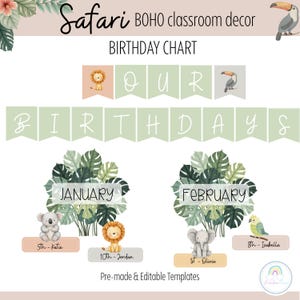 May include: A 'Safari' themed classroom birthday chart with the text "Safari BOHO classroom decor BIRTHDAY CHART OUR BIRTHDAYS". It features animal illustrations, including a lion, toucan, koala, elephant, and parrot. Includes editable templates.