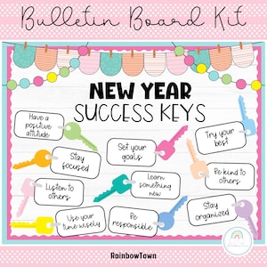 May include: A bulletin board kit with a pink background and a white woodgrain pattern. The title is "New Year Success Keys". There are 10 colorful key-shaped cards with motivational phrases for the new year. The phrases are: "Have a positive attitude", "Stay focused", "Set your goals", "Try your best", "Listen to others", "Learn something new", "Be kind to others", "Use your time wisely", "Be responsible", and "Stay organized".