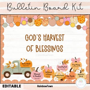 May include: A fall-themed bulletin board kit with the text "God's Harvest of Blessings." The design includes pumpkins, a truck, and decorative banners. The word "Editable" is at the bottom.