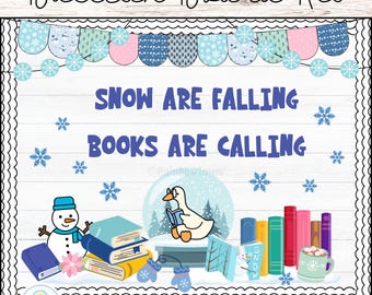 May include: A winter-themed bulletin board kit with the text "SNOW ARE FALLING BOOKS ARE CALLING." The design includes a snowman, books, snowflakes, and a snow globe with a goose reading. The kit is created by RainbowTownArt.