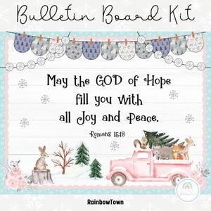 May include: A printable bulletin board kit with a winter theme. The kit features a pink truck with animals riding in the back, a quote about hope, joy, and peace, and the scripture reference Romans 15:18.