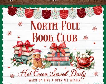 May include: A bulletin board kit with a red and white Christmas theme. The kit features a sign that says "North Pole Book Club" with a gingerbread man, stacks of books, and a cup of hot cocoa. The sign also says "Hot Cocoa Served Daily" and "Warm Up Here Open All Winter".