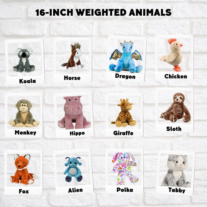 May include: A set of 16-inch weighted plush animals, including a koala, horse, dragon, chicken, monkey, hippo, giraffe, sloth, fox, alien, polka-dotted bunny, and tabby cat. The animals are all sitting on a white brick background.