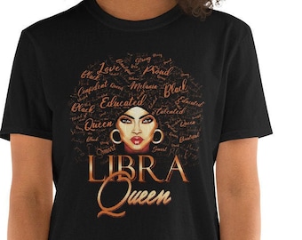 May include: Black t-shirt with a brown and gold graphic of a woman's face with the words "LIBRA Queen" below. The graphic is surrounded by words like "Black", "Queen", "Educated", "Smart", "Talented", and "Beautiful".
