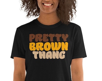 Brown thang pretty 